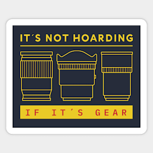 It's Not Hoarding, if It's Gear Magnet